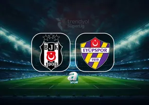 Beşiktaş - Eyüpspor maçı detayları