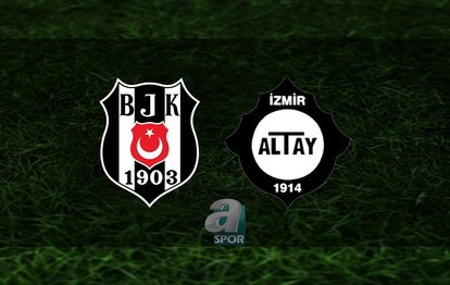 Beşiktaş - Altay maçı CANLI İZLE Beşiktaş - Altay canlı anlatım