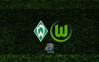 Werder Bremen - Wolfsburg maçı ne zaman, saat kaçta ve hangi kanalda? | Almanya Bundesliga
