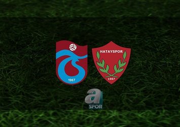 Trabzonspor - Hatayspor | İlk 11'ler belli oldu