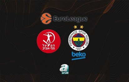 Hapoel Tel Aviv - Fenerbahçe Beko | CANLI