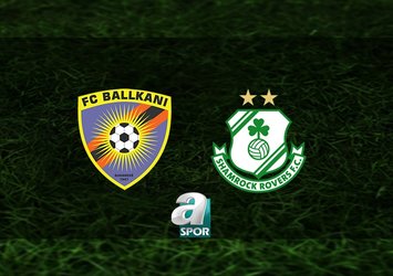 Ballkani - Shamrock Rovers maçı ne zaman?
