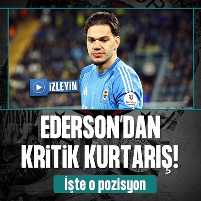 Ederson’dan kritik kurtarış!