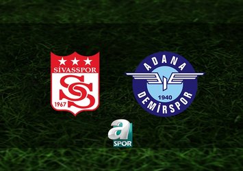 Sivasspor-Adana Demirspor maçı saat kaçta?