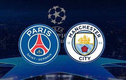 Paris Saint-Germain - Manchester City maçı canlı anlatım PSG Manchester City maçı canlı izle