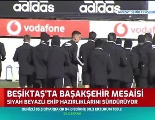 Beşiktaş'ta Başakşehir mesaisi sürüyor