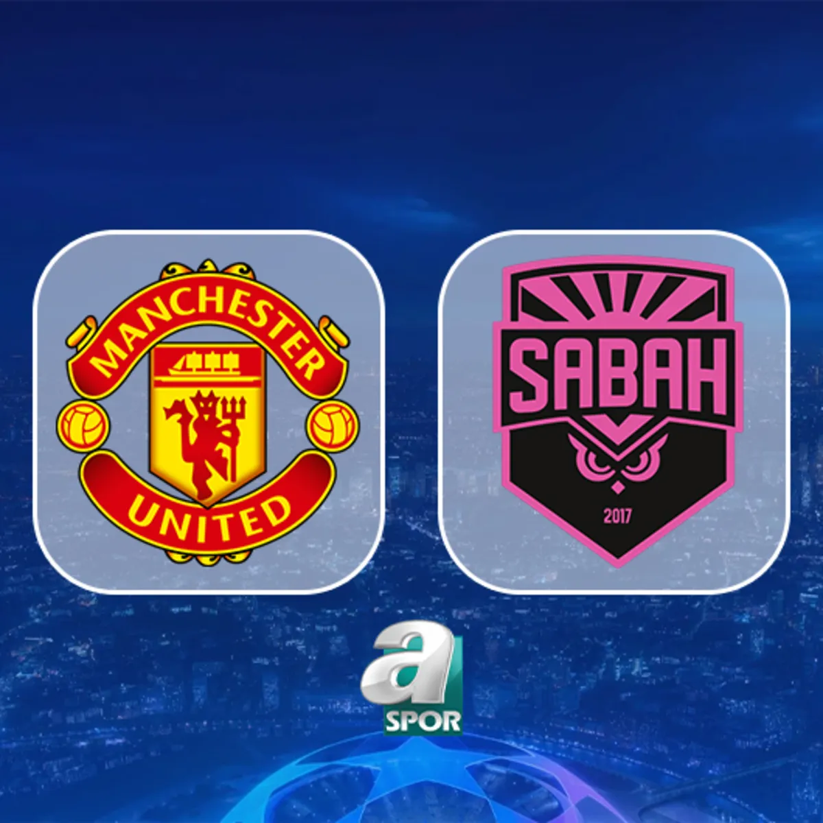 Manchester United-Sabah maçı saat kaçta, hangi kanalda?