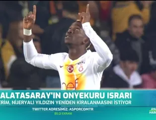 Galatasaray'ın Onyekuru ısrarı