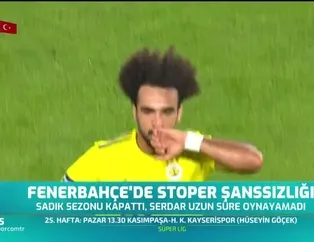 Fenerbahçe'de stoper şanssızlığı