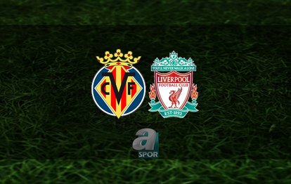 Villarreal - Liverpool maçı ne zaman, saat kaçta ve hangi kanalda | UEFA Şampiyonlar Ligi